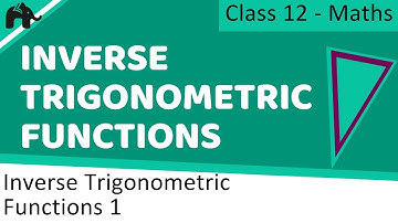 Maths Inverse Trigonometry Functions part 1 (Concepts) CBSE class 12 Mathematics XII