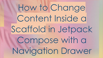 How to Change Content Inside a Scaffold in Jetpack Compose with a Navigation Drawer
