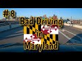 Bad Driving in Maryland - Episode 8