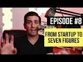 From Startup to Seven Figures - MA008