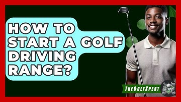 How To Start A Golf Driving Range? - The Golf Xpert