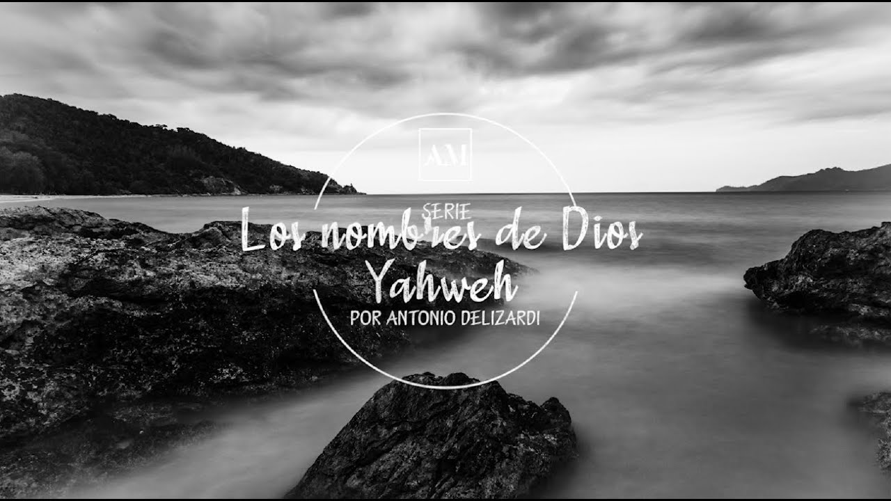 Los Nombres de Dios-YAHWEH