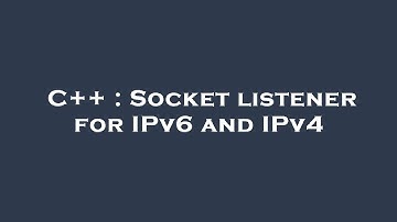 C++ : Socket listener for IPv6 and IPv4