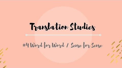 #part4 Translation StudiesㅡWord for Word/Sense for Sense