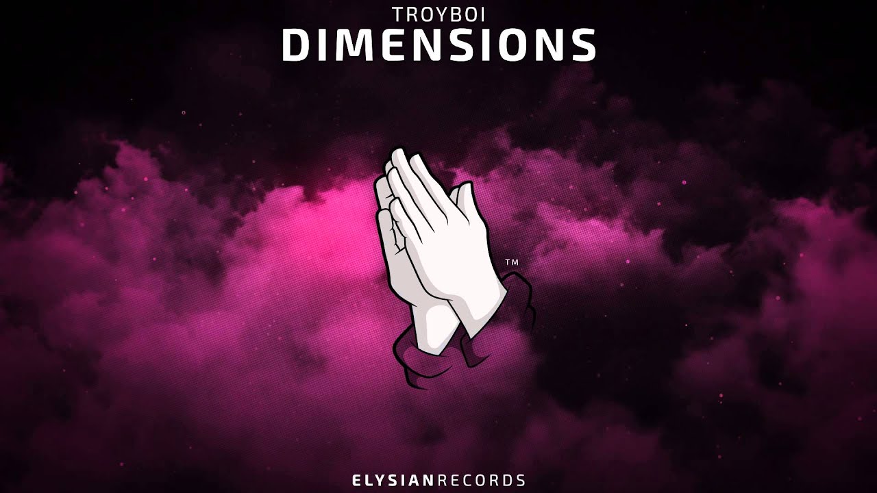 Download TroyBoi - Dimensions