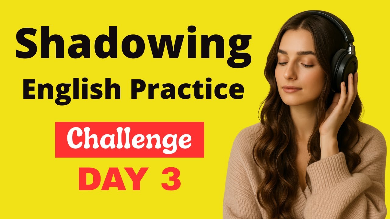 DAY 3 of 5-Day English Speaking Challenge | Shadowing English Speaking ...