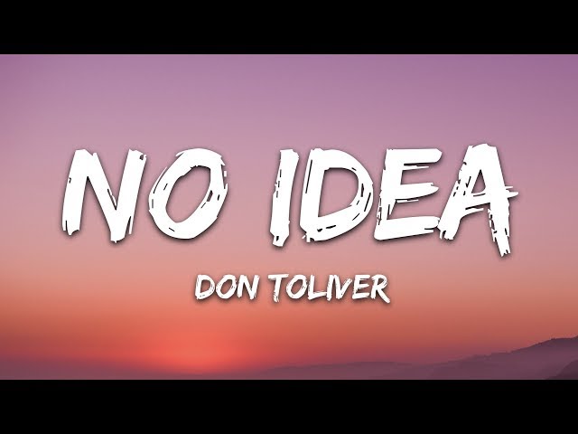 Don Toliver - No Idea [Official Music Video]