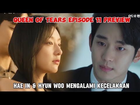 Queen of Tears Episode 11 Preview ~ Hae In &amp; Hyun Woo Mengalami Kecelakaan