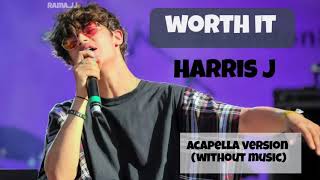 Harris J _ Worth It | Acapella Version (without music)