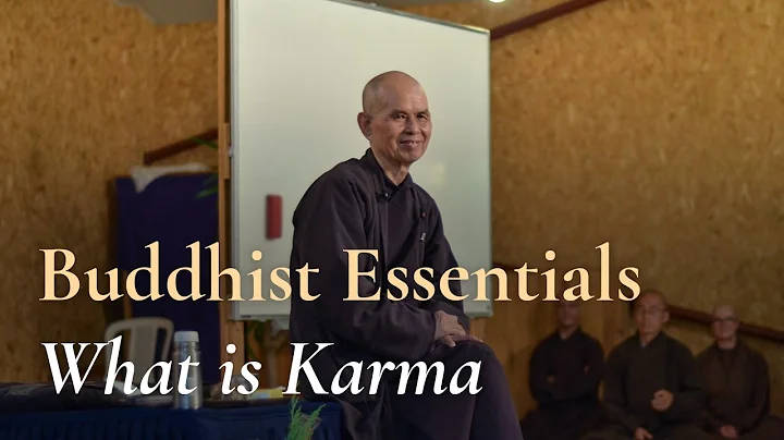 Thich Nhat Hanh on Buddhist Essentials: What is Karma