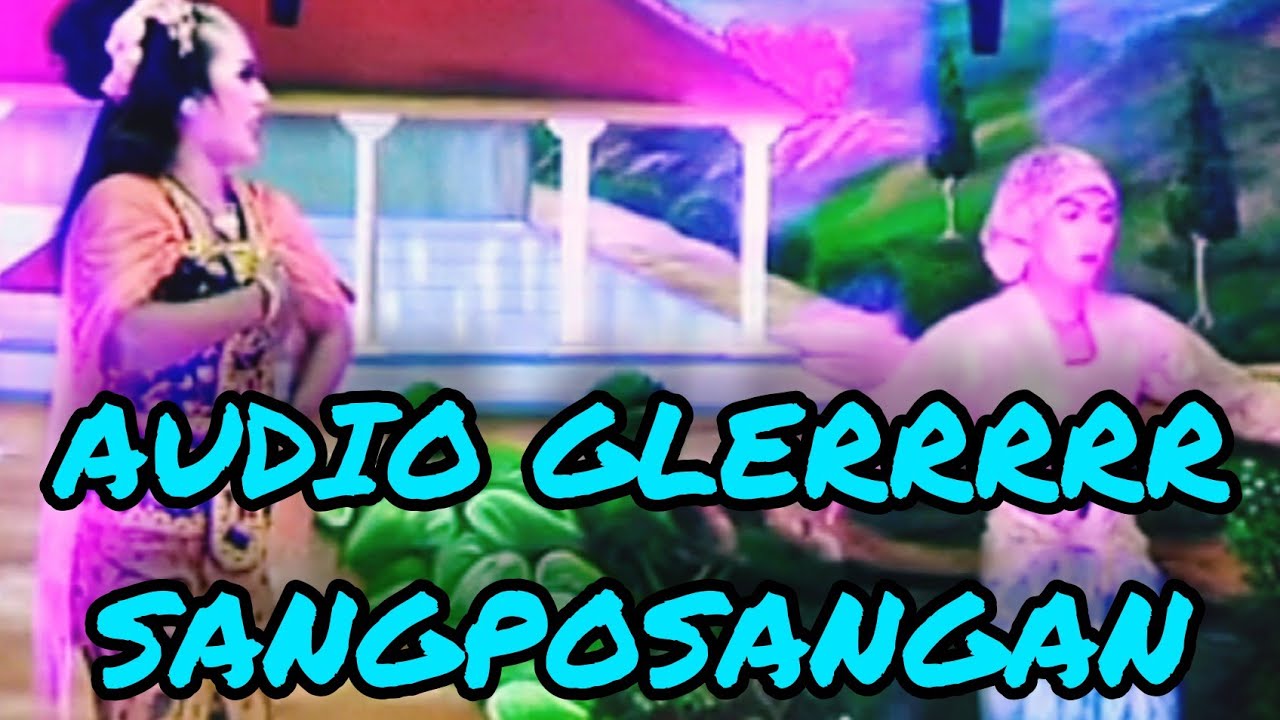 SANGPOSANGAN TERBAIK KETOPRAK MADURA JAWATIMUR SEKAR TANJUNG BONDOWOSO!! AUDIO GLERRR