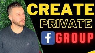 How To Create A Private Facebook Group 2021 (Fast and Easy)