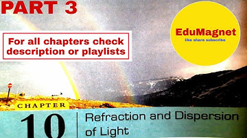 DAV Science Class 8 Chapter 10 Refraction and Dispersion of light PART 3 ||DAV CLASS 8 SCIENCE