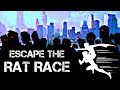 Escape the rat race  reach financial freedom