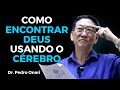 Como encontrar deus usando o crebro  palestra neurocincia e espiritualidade  dr pedro onari