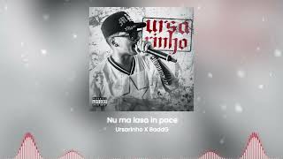 ursaru  X baddg  Nu Ma Lasa In Pace remix