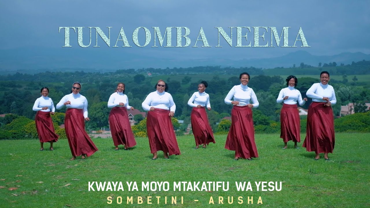 TUNAOMBA NEEMA   Kwaya Ya Moyo Mtakatifu Wa YesuOfficial Video