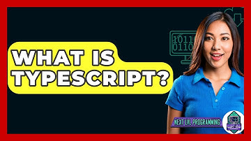 What Is TypeScript? - Next LVL Programming