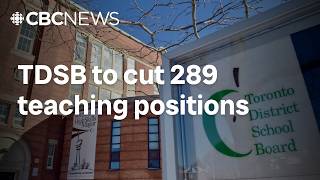 TDSB to cut 289 teaching positions as student numbers decline, board says