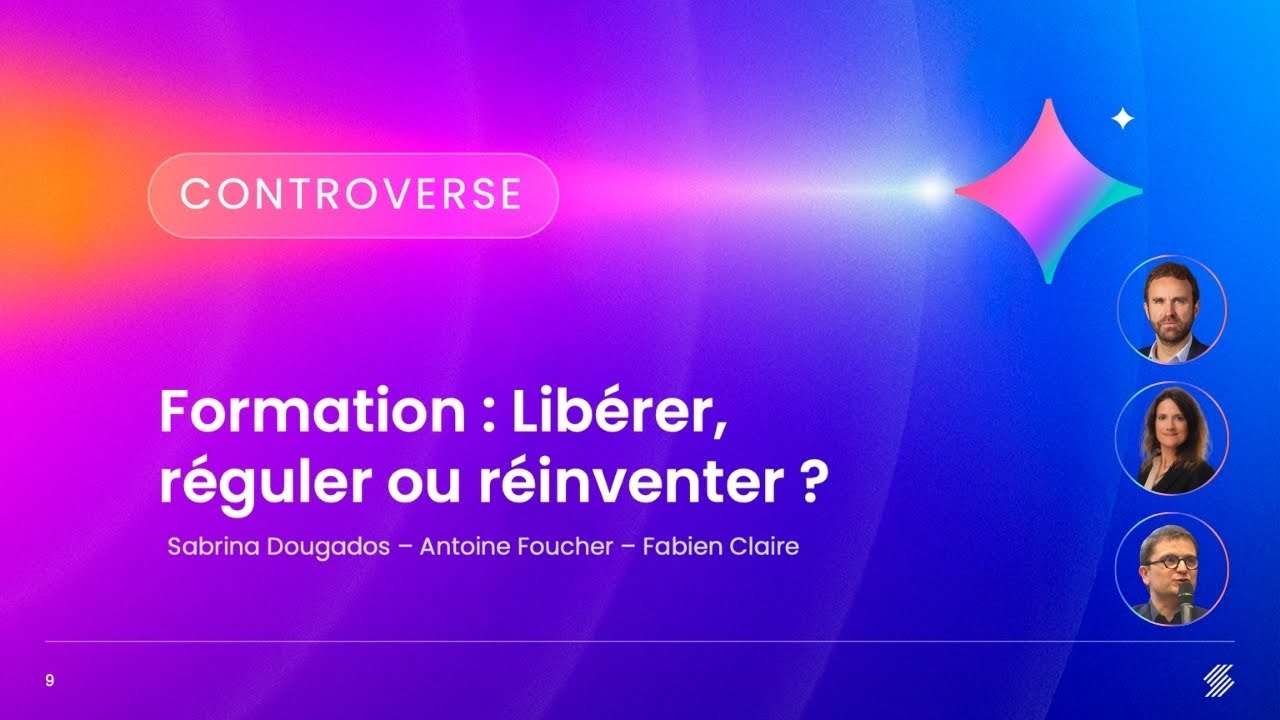 Antoine Foucher et Sabrina Dougados : faut-il réguler, libérer ou réinventer la formation ?