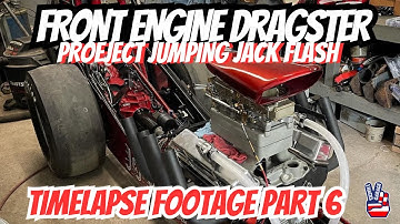 Front Engine Dragster Project! Timelapse Footage Part 6! #timelapse