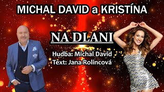 Michal David & Kristína - Na dlani (lyric video)