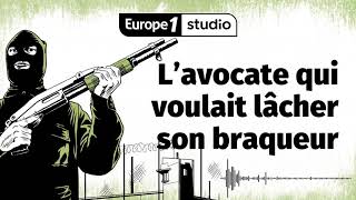 L’avocate qui voulait lâcher son braqueur