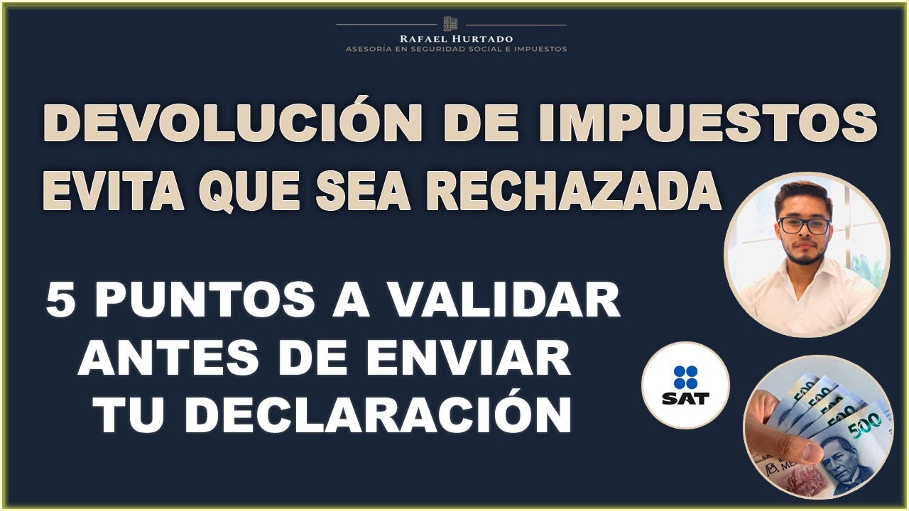 EVITA QUE TU DEVOLUCION DE IMPUESTOS SEA RECHAZADA POR EL SAT YouTube Evita que tu devolucion de impuestos sea rechazada por el sat youtube