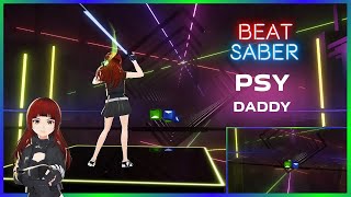 PSY - DADDY | Beat Saber | LIV | Map: fafurion