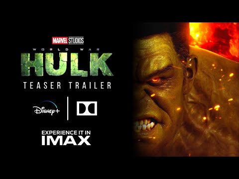 WORLD WAR HULK (2022) Teaser Trailer | Marvel Studios & Disney+