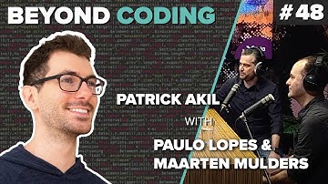 The Power of Open Source // Beyond Coding Podcast #48 - Patrick Akil, Paulo Lopes & Maarten Mulders