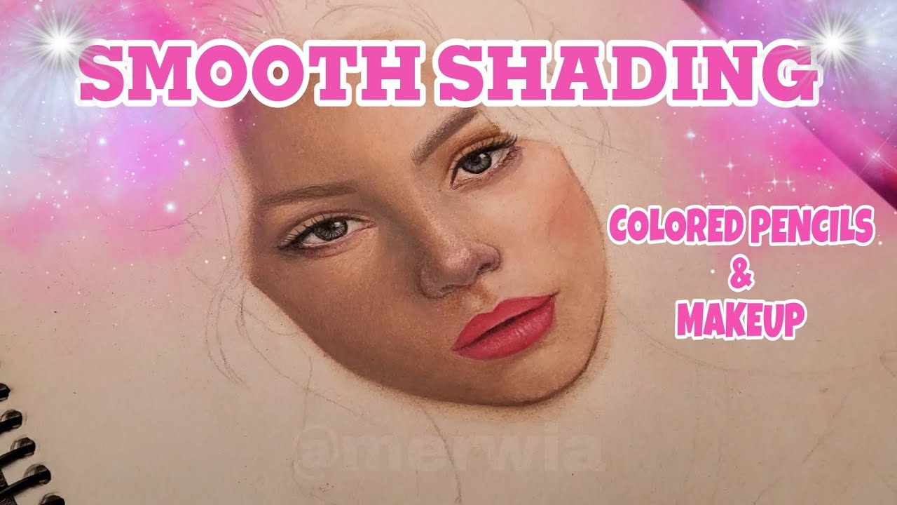 Smooth Shading Techniques | Colored Pencil + Makeup - YouTube