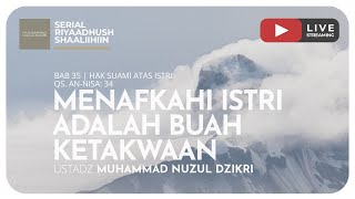 MENAFKAHI ISTRI ADALAH BUAH KETAKWAAN | Riyaadush Shaalihiin