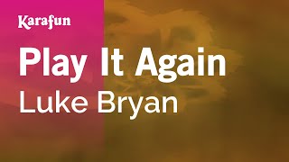 Play It Again - Luke Bryan | Karaoke Version | KaraFun chords