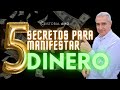 Los 5 Secretos Para Manifestar Dinero Ejercicio Mágico Los 5 Secretos Manifestados del Magnetismo