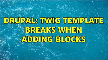 Drupal: Twig template breaks when adding blocks