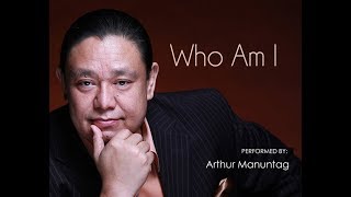 Who Am I? - Arthur Manuntag