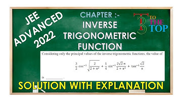 Considering only the principle values of inverse trigonometric function, || JEE ADVANCED 2022 || T3