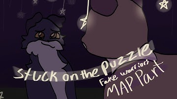 Stuck on the Puzzle // Fake MAP Part + progress