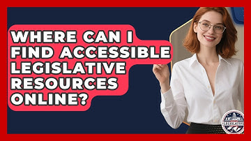 Where Can I Find Accessible Legislative Resources Online? - Inside the Legislative Branch