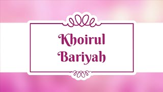 Khoirul Bariyah ( Rindu Kepada Nabi ) | Full Text Lyric 2018