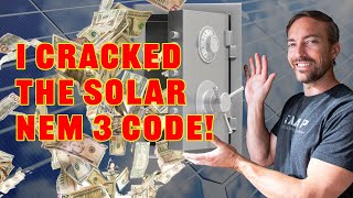 Cracking the Solar NEM 3 Code - Make CA Utilities pay you Thousands!