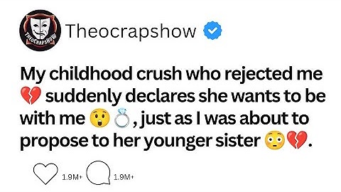 My childhood crush that rejected me suddenly declares she wants to be with me, just as I was...
