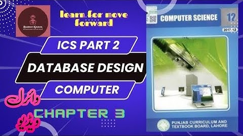ICS Computer part 2 | chapter 3 database design process | Inter part 2 #databasedesign #ics #part2