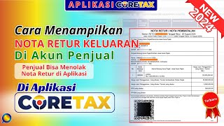 Cara Menampilkan Nota Retur Faktur Pajak Di Aplikasi Coretax | Cara Membatalkan Nota Retur Pajak
