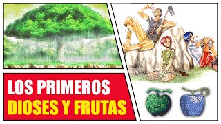 EL ORIGEN DE LOS DIOSES, LAS FRUTAS Y LA MALDICIÓN DEL MAR | Teoria One Piece