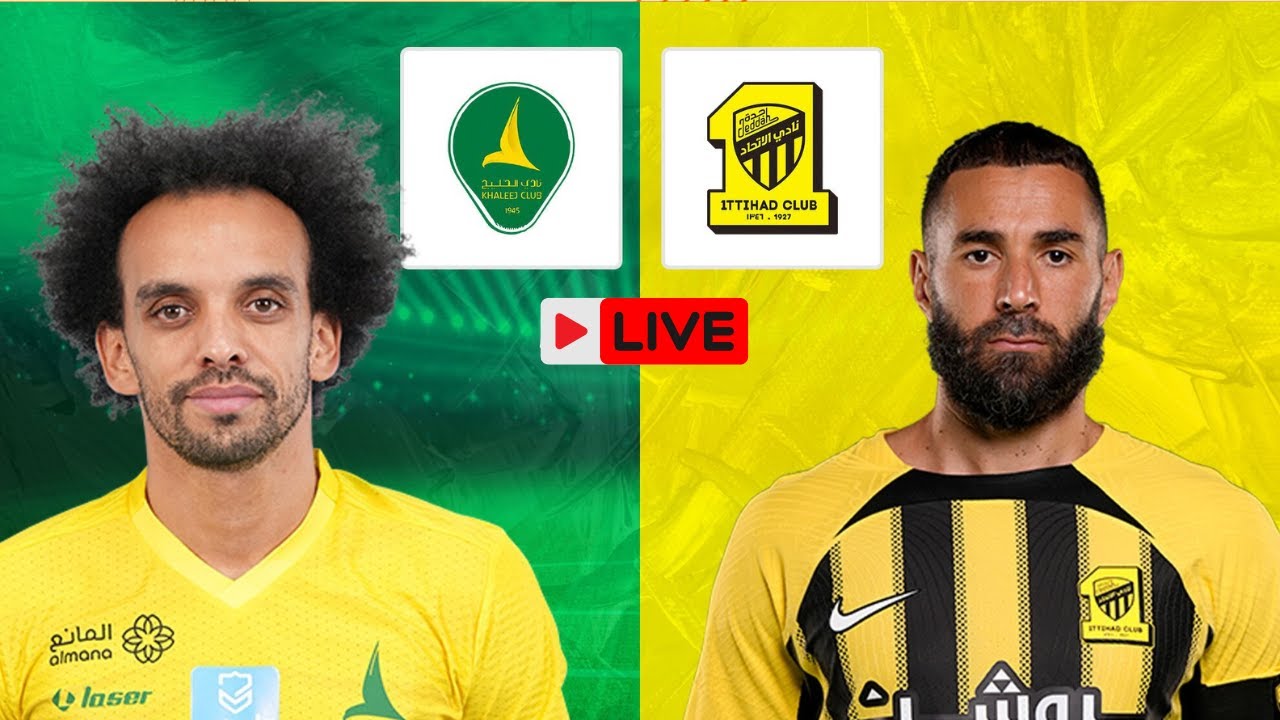 ⚽ LIVE - Al Khaleej vs Al Ittihad | Roshn Saudi League Showdown! 🔥🏆 ...