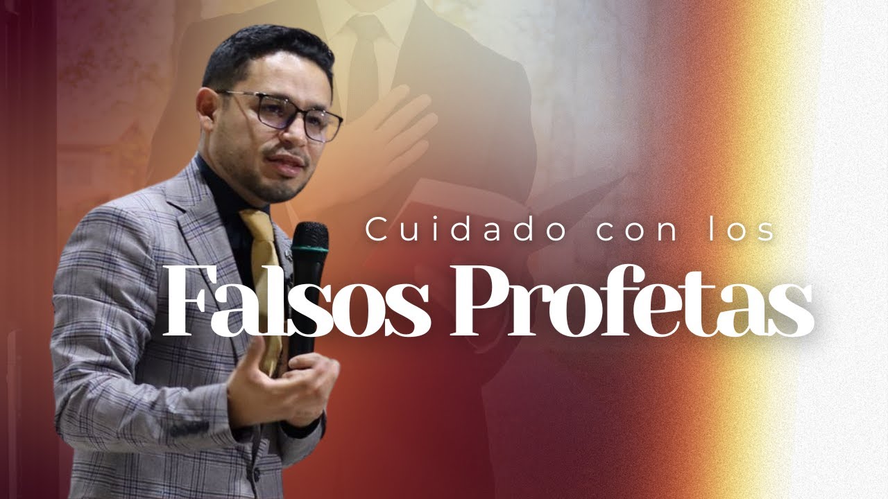 Guardaos de los falsos profetas | Predicación Fundamental Bautista | P. Samuel Robles
