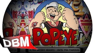 POPEYE - CD LANÇAMENTO 2018 #DBM GRAVE BASS
