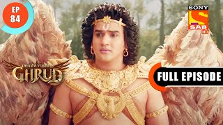 Lord Vishnu Is Happy - Dharm Yoddha Garud - Ep 84 - Full Episode - 18 June 2022